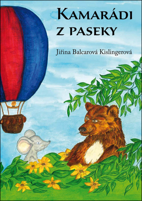 Kamarádi z paseky - Jiřina Balcarová Kislingerová - kniha z kategorie Pohádky