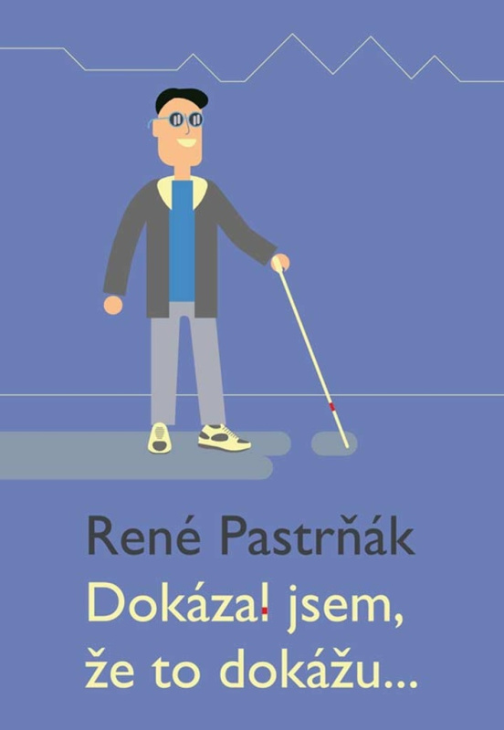 Dokázal jsem, že to dokážu... - René Pastrňák - kniha z kategorie Autobiografie