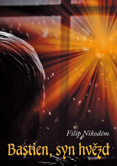 Bastien, syn hvězd Nosková Věra