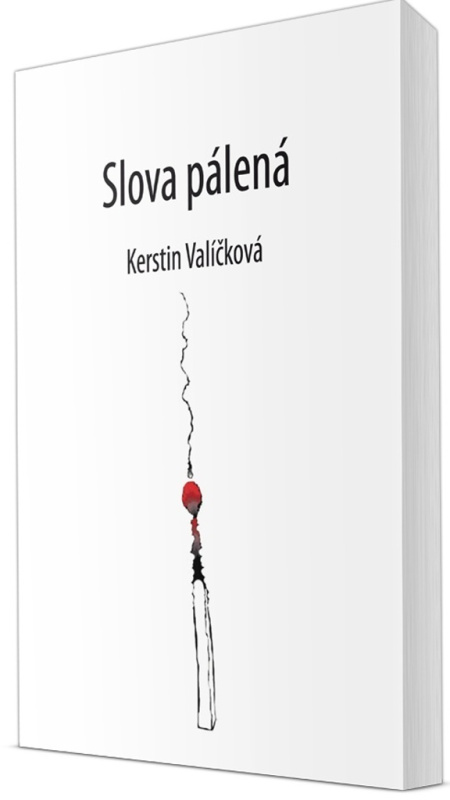 Slova pálená - Kerstin Valíčková - kniha z kategorie Poezie