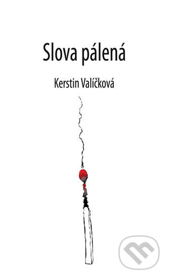 Slova pálená - Kerstin Valíčková - kniha z kategorie Poezie