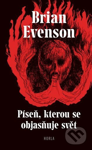 Píseň, kterou se objasňuje svět - Brian Evenson