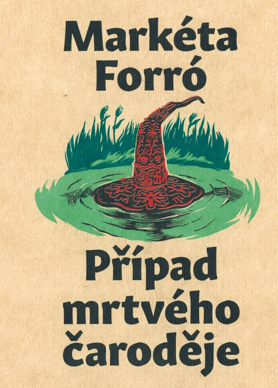 Případ mrtvého čaroděje -  Markéta Forró