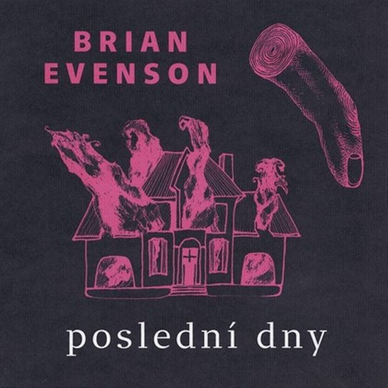 Poslední dny -  Brian Evenson