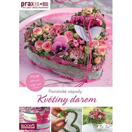 Květiny darem - kolektiv Praxis