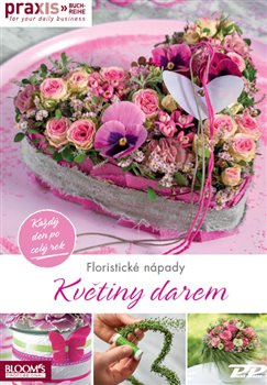 Květiny darem - kolektiv Praxis