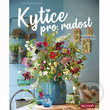Kytice pro radost - Dany Eschenbüscher - kniha z kategorie Ruční práce