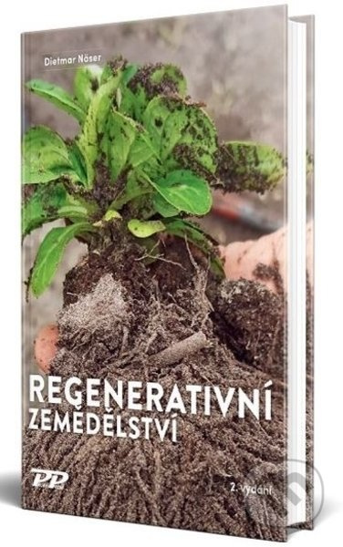 Regenerativní zemědělství - Dietmar Näser - kniha z kategorie Zemědělství