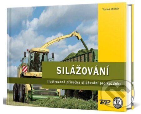 Silážování - Ilustrovaná příručka silážování pro každého - kniha z kategorie Odborné a naučné