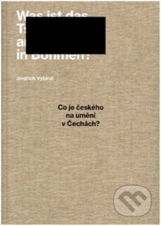 Co je českého na umění v Čechách? - Jindřich Vybíral