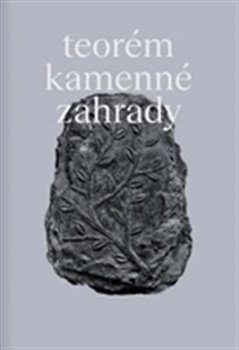 Teorém kamenné zahrady - Matouš Lipus, David Bláha, Klára Krásenská