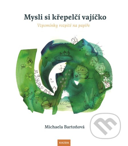 Mysli si křepelčí vajíčko - Michaela Bartoňová