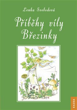 Příběhy víly Březinky - Lenka Svobodová (Vydrová)