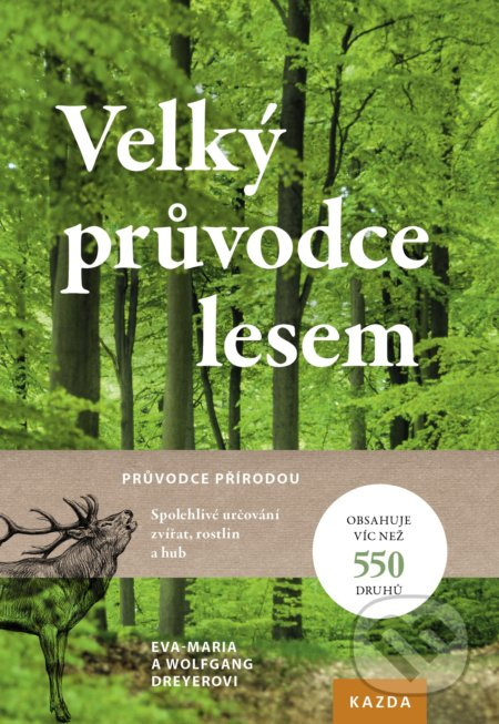 Velký průvodce lesem - Eva Maria Dreyer, Wolfgang Dreyer