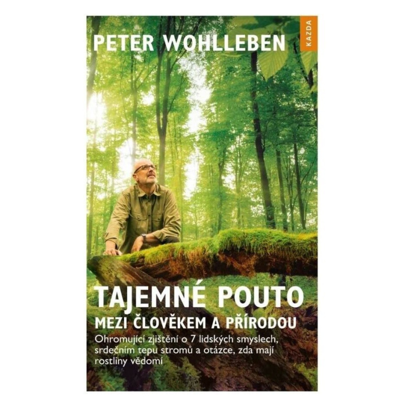 Tajemné pouto mezi člověkem a přírodou - Peter Wohlleben