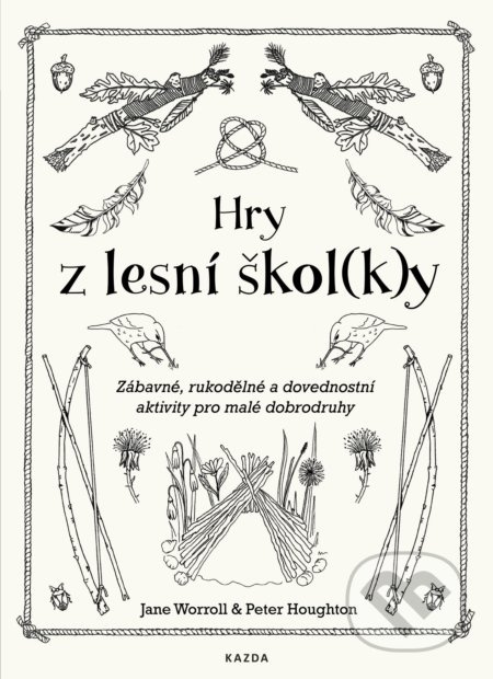 Hry z lesní škol(k)y - Jane Worroll, Peter Houghton