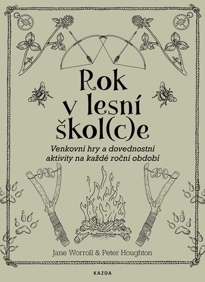 Rok v lesní škol(c)e - Jane Worroll, Peter Houghton