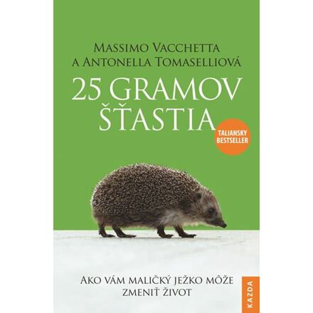 25 gramov šťastia - Massimo Vacchetta, Antonella Tomaselli