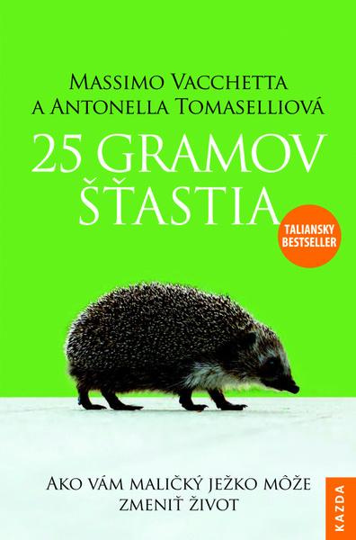 25 gramov šťastia - Massimo Vacchetta, Antonella Tomaselli