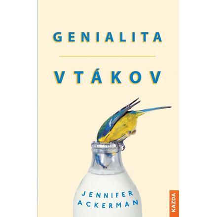 Genialita vtákov - Jennifer Ackermanová