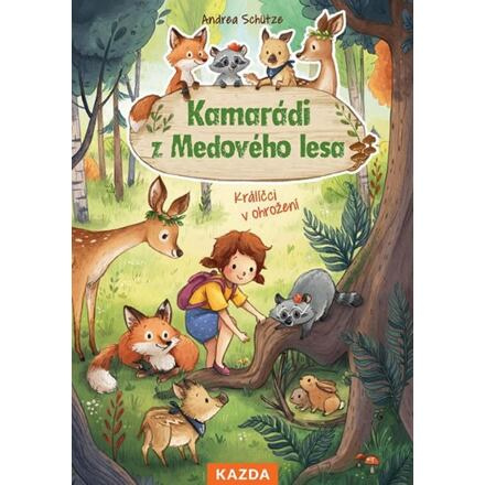 Kamarádi z Medového lesa 2 - Králíčci v ohrožení - Andrea Schütze