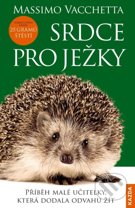 Srdce pro ježky - Massimo Vacchetta, Antonella Tomaselli