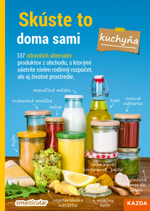 Skúste to doma sami – kuchyňa - kolektiv autorů