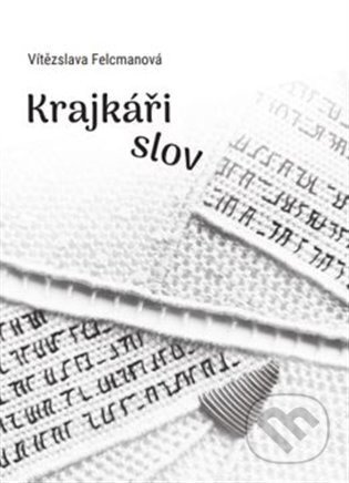 Krajkáři slov - Vítězslava Felcmanová