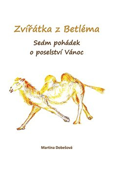 Zvířátka z Betléma - Martina Dobešová