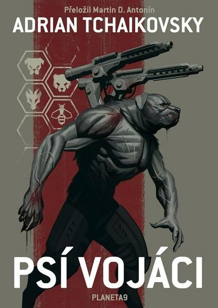 Psí vojáci - Adrian Tchaikovsky