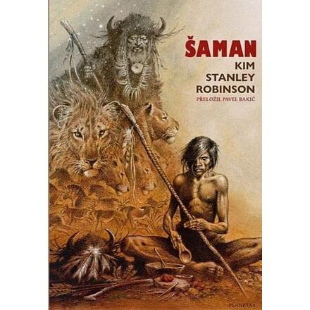 Šaman - Kim Stanley Robinson