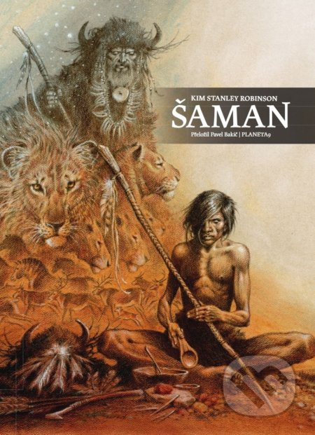 Šaman - Kim Stanley Robinson