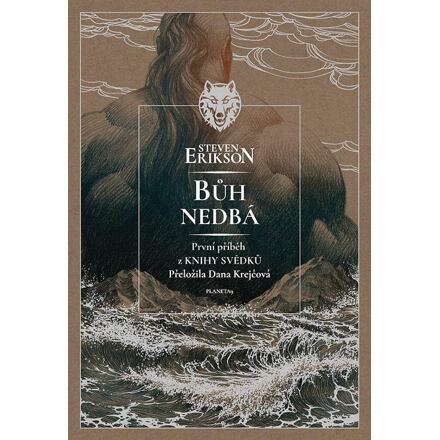 Bůh nedbá - Steven Erikson