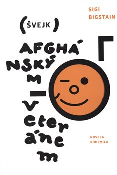 Švejk afghánským veteránem - Sigi Bigstain