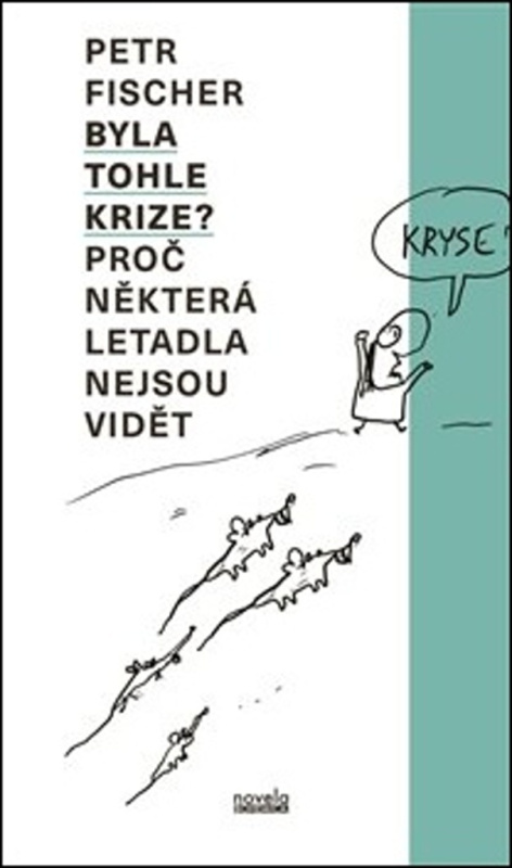 Byla tohle krize? - Petr Fischer