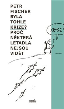 Byla tohle krize? - Petr Fischer