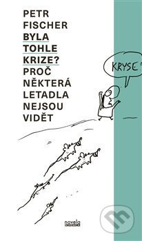 Byla tohle krize? - Petr Fischer