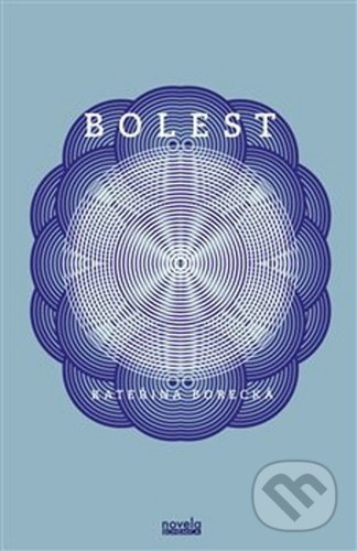 Bolest - Kateřina Borecká