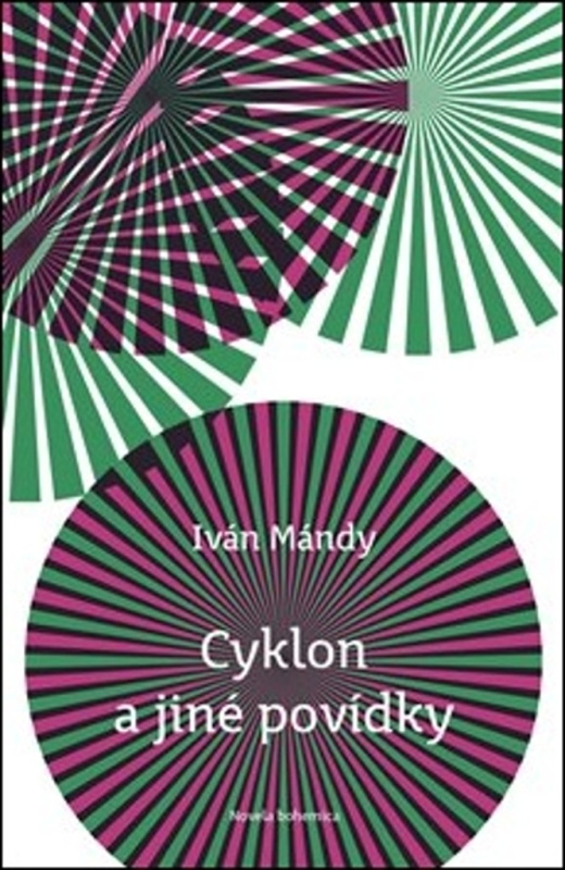 Cyklon a jiné povídky - Iván Mándy