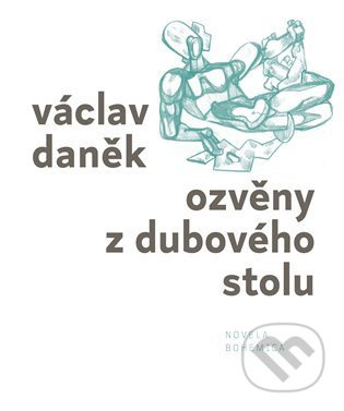 Ozvěny z dubového stolu - Václav Daněk