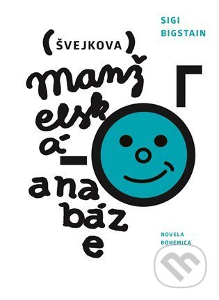 Švejkova manželská anabáze - Sigi Bigstain