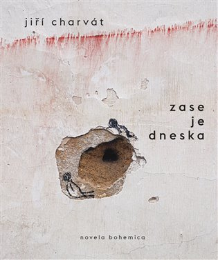Zase je dneska - Jiří Charvát