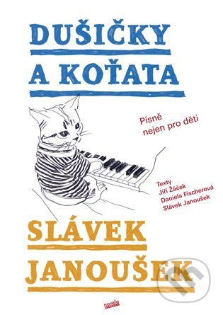 Dušičky a Koťata - Daniela Fischerová, Jiří Žáček, Slávek Janoušek