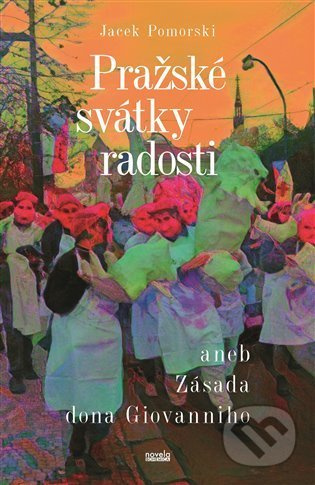 Pražské svátky radosti - Jacek Pomorski