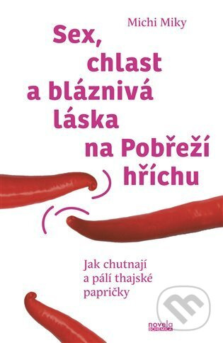 Sex, chlast a bláznivá láska na Pobřeží hříchu - Michi Miky