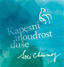 Kapesní moudrost duše - Sri Chinmoy