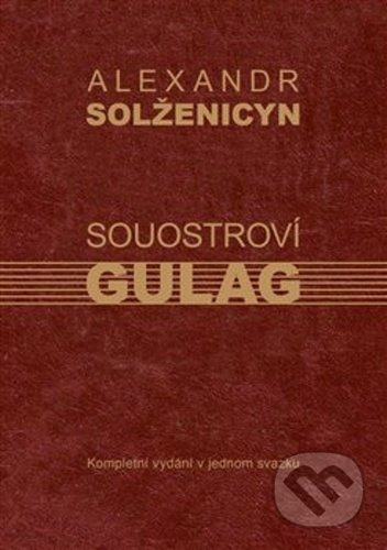 Souostroví Gulag - Alexandr Solženicyn