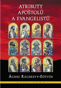 Atributy apoštolů a evangelistů - Ágnes Ráczkevy-Eötvös