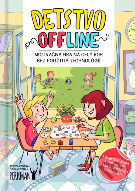 Detstvo offline (Motivačná hra na celý rok bez použitia technológií) - kniha z kategorie Pro děti