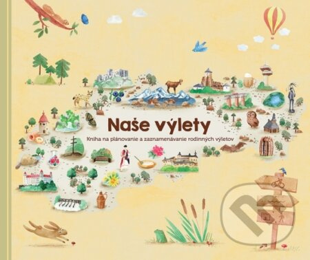 Naše výlety (Kniha na plánovanie a zaznamenávanie rodinných výletov) - kniha z kategorie Beletrie